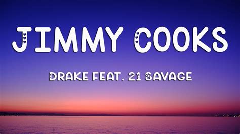 Drake jimmy cooks lyrics - Provided to YouTube by Universal Music GroupJimmy Cooks · Drake · 21 SavageHonestly, Nevermind℗ 2022 OVO, under exclusive license to Republic Records, a divi...
